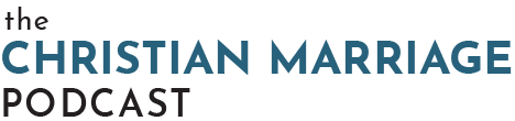 The Christian Marriage Podcast